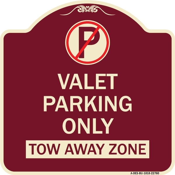 Signmission Valet Parking Only Tow Away Zone Heavy-Gauge Aluminum Architectural Sign, 18" x 18", BU-1818-22760 A-DES-BU-1818-22760 - main